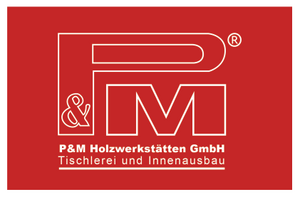 P & M Holzwerkstätten GmbH